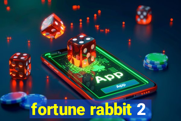 fortune rabbit 2